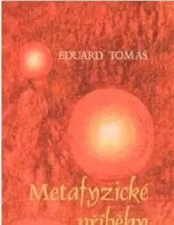 Beletria - ostatné Metafyzické příběhy - komplet (2 svazky) - Tomáš Eduard