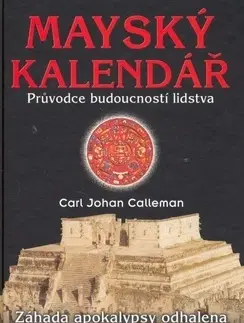 Astrológia, horoskopy, snáre Mayský kalendář - Carl Johan Calleman