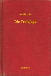 Svetová beletria Die Treibjagd - Émile Zola