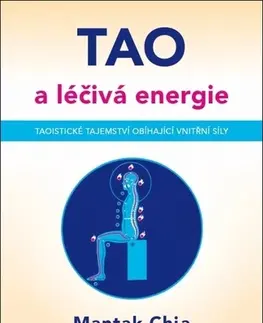 Joga, meditácia TAO a léčivá energie - Chia Mantak