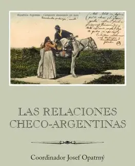 História Las relaciones checo-argentinas - Josef Opatrný