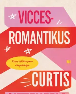 Romantická beletria Vicces-romantikus - Curtis Sittenfeld,Franciska Goretity