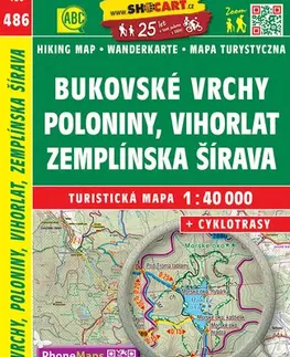 Turistika, skaly Bukovské vrchy, Poloniny, Vihorlat, Zemplínska Šírava - TM č.486, 1: 40 000 SC + cyklotrasy