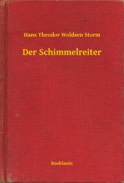 Svetová beletria Der Schimmelreiter - Storm Hans Theodor Woldsen