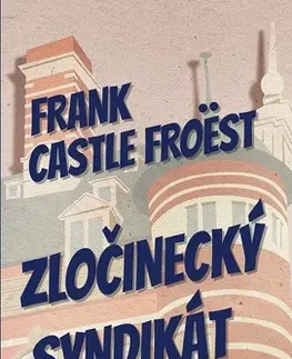 Detektívky, trilery, horory Zločinecký syndikát - Frank Castle Froëst