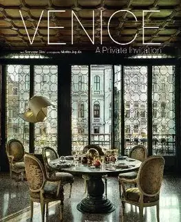 Architektúra Venice: A Private Invitation - Giol Servane,Mattia Aquila