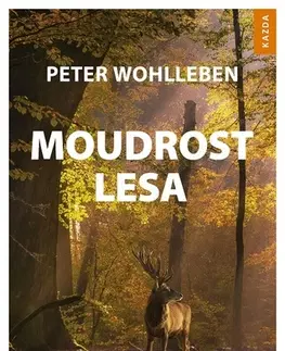 Prírodné vedy - ostatné Moudrost lesa - Peter Wohlleben