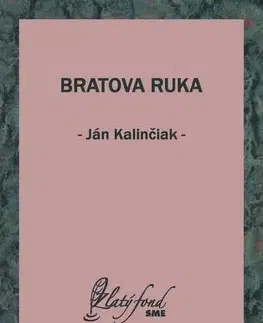 Romantická beletria Bratova ruka - Ján Kalinčiak