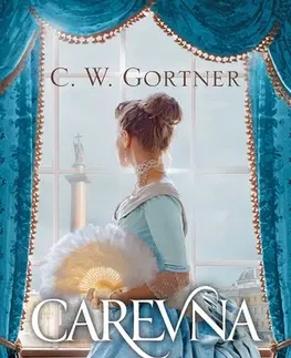 Historické romány Carevna - G.W. Gortner