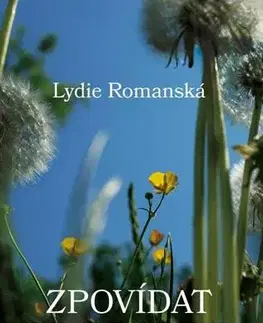 Česká poézia Zpovídat se z poezie - Lydie Romanská