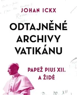 Svetové dejiny, dejiny štátov Odtajněné archivy Vatikánu - Johan Ickx