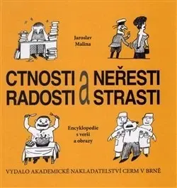 Odborná a náučná literatúra - ostatné Ctnosti a neřesti, radosti a strasti - Jaroslav Malina