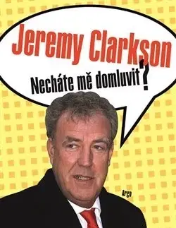 Humor a satira Necháte mě domluvit? - Jeremy Clarkson