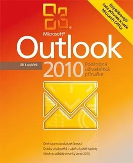 Počítačová literatúra - ostatné Microsoft Outlook 2010 - Jiří Lapáček