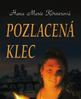 Romantická beletria Pozlacená klec - Hana Marie Körnerová