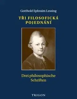 Filozofia Tři filosofická pojednání - philosophische Schriften - Gotthold Ephraim Lessing