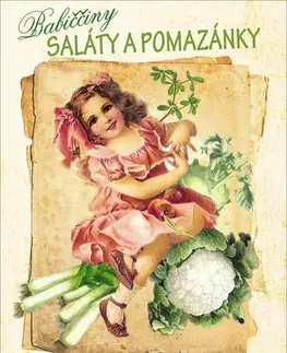 Šaláty, zelenina, ovocie Babiččiny saláty a pomazánky - Klára Trnková