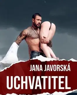 Erotická beletria Uchvatitel - Jana Javorská