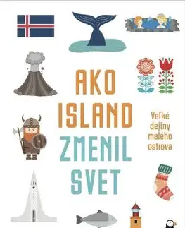 Svetové dejiny, dejiny štátov Ako Island zmenil svet - Egill Bjarnanson