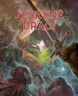 Sci-fi a fantasy Jeskyně a draci - Kolektív autorov,Radim Havlíček