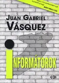 Beletria - ostatné Informátorok - Juan Gabriel Vásquez