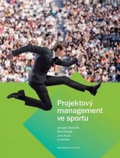 Ekonómia, manažment - ostatné Projektový management ve sportu - Kolektív autorov