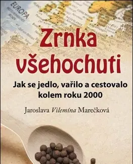 Kuchárky - ostatné Zrnka všehochuti - Jaroslava Vilemína Marečková