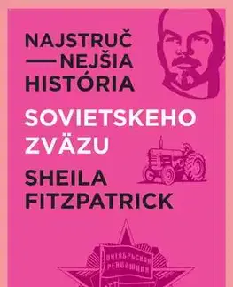 Svetové dejiny, dejiny štátov Najstručnejšia história Sovietskeho zväzu - Sheila Fitzpatricková
