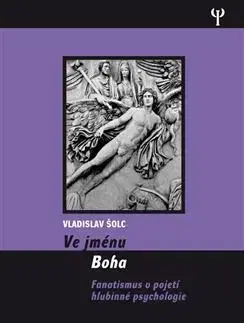 Filozofia Ve jménu Boha - Vladislav Šolc
