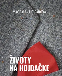 Novely, poviedky, antológie Životy na hojdačke - Magdaléna Cisárová