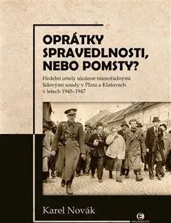 Slovenské a české dejiny Oprátky spravedlnosti, nebo pomsty? - Karel Novák