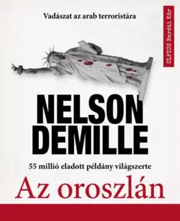 Detektívky, trilery, horory Az oroszlán - Vadászat a világ legveszélyesebb terroristájára - Nelson DeMille