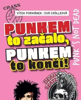 Hudba - noty, spevníky, príručky Punkem to začalo a punkem to končí - Vítek Formánek,Eva Csölleová