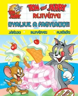 Pre deti a mládež - ostatné Tom és Jerry - Tom és Jerry rejtvényei - Nyaljuk a fagylaltot!