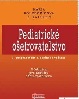 Zdravie, životný štýl - ostatné Pediatrické ošetrovatľstvo - Mária Boledovičová