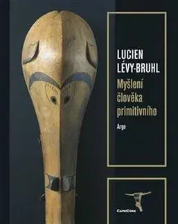 Svetové dejiny, dejiny štátov Myšlení člověka primitivního - Lucien Lévy-Bruhl