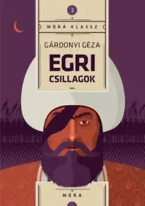 Dobrodružstvo, napätie, western Egri csillagok - Géza Gárdonyi