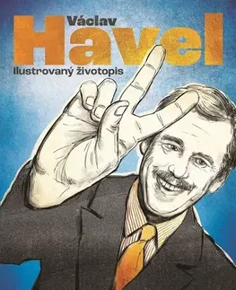 Komiksy Václav Havel: ilustrovaný životopis - Jan Singer,Matěj Pospíšil