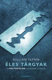 Detektívky, trilery, horory Éles tárgyak - Gillian Flynn