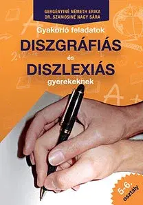 Učebnice pre ZŠ - ostatné Gyakorló feladatok diszgráfiás és diszlexiás gyerekeknek 5-6. osztály - Kolektív autorov