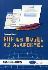 Programovanie, tvorba www stránok PHP és MySQL az alapoktól - Viktor Kozmajer