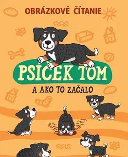 Pre deti a mládež - ostatné Psíček Tom a ako to začalo - obrázkové čítanie - Petr Šulc