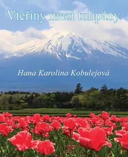 Česká poézia Vteřiny mezi tulipány - Hana Karolina Kobulejová