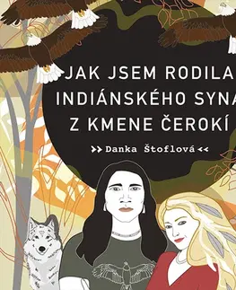 Česká beletria Tympanum Jak jsem rodila indiánského syna z kmene Čerokí - Audiokniha CD