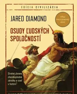 História - ostatné Osudy ľudských spoločností - Jared Diamond,Zdeněk Urbánek