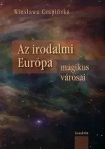 Beletria - ostatné Az európai irodalom mágikus városai - Wieslawa Czapinska