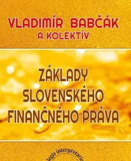 Pre vysoké školy Základy slovenského finančného práva - Vladimír Babčák