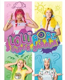 Pre deti a mládež - ostatné Lollipopz - Super zábava, 2. vydání