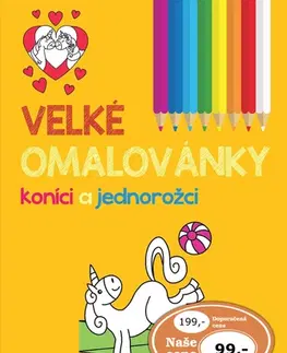 Nalepovačky, vystrihovačky, skladačky Velké omalovánky koníci a jednorožci