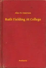 Svetová beletria Ruth Fielding At College - Emerson Alice B.